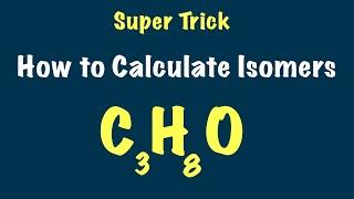 Super Trick for Isomers  How to Calculate Number of Isomers