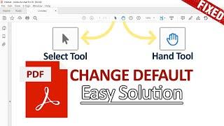 FIX How to change Hand Tool or Select Tool Cursor Tool for default PDF open file  Easy Solution