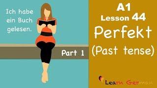 Learn German  Perfekt  Past tense  Part 1  German for beginners  A1 - Lesson 44