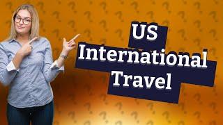 What is considered international travel from the US?