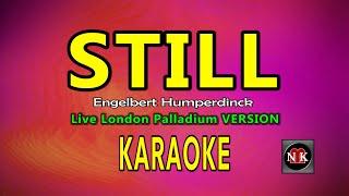 STILL - Engelbert Humperdinck Live London Palladium KARAOKE VERSION