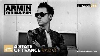 A State of Trance Episode 758 #ASOT758