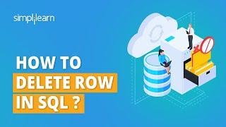 Delete a Row From Table in SQL  Delete Operation in SQL  SQL Tutorial for Beginners  Simplilearn