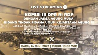 LIVE STREAMING - KOMISI III DPR RI RDP DENGAN KEJAKSAAN AGUNG RI