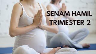 SENAM HAMIL MUDAH untuk TRIMESTER 2  PRENATAL YOGA