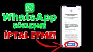 Whatsapp Sözleşme  Whatsapp Sözleşme İptali