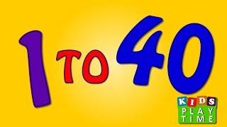 1 to 40  Learn Number song Video For Kids and children