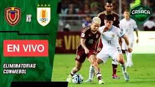  VENEZUELA vs URUGUAY EN VIVO  ELIMINATORIAS rumbo al MUNDIAL 2026