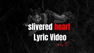 slivered heart lyric video