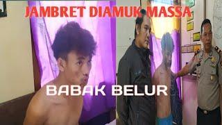 Jambret Dimassa Hingga Babak Belur