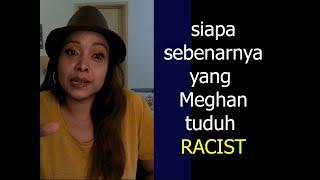 Siapa yang dituduh RACIST oleh Meghan dalam interview Oprah tu?