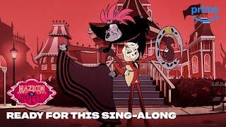 Ready For This Sing-Along  Hazbin Hotel  Prime Video