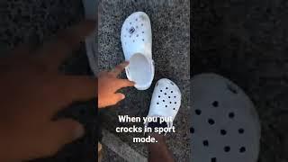 When you put crocks in sport mode. Btw I run a 3 minute mile.