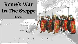 Romes Forgotten War On The Steppe 49 AD DOCUMENTARY