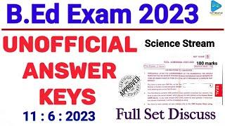 B.Ed 2023 Science Stream  Unofficial Answer Keys by @PATTANAYAKEDUCATION