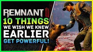 Remnant 2  10 Things We Wish We Knew Earlier - Class Farming & Best Weapon Gameplay Tips Guide
