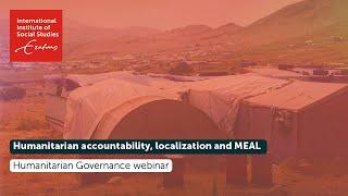 Humanitarian accountability localization and MEAL  Humanitarian Governance webinar