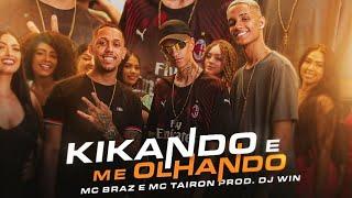 MC Braz e MC Tairon - Eu Só Quero Te Ver Sentando - Kikando e Me Olhando Áudio Oficial DJ Win