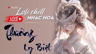 Nhạc Hoa Lofi Chill 2024 - TOP Nhạc Trung Lofi Gây Nghiện Hay Nhất 2024  Nhạc Cổ Phong Trung Quốc