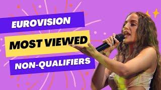 Eurovision TOP 10 Most Viewed Non-Qualifiers of All Time 2023 Update