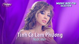 Ngọc Anh  Tình Khúc Lam Phương  Music Box #18 Selection