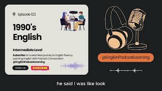 English Podcast For Learning English Episode 123  Learn English With Podcast Conversation