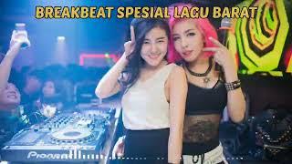 DJ BEAKBEAT FULL BASS SPESIAL LAGU BARAT