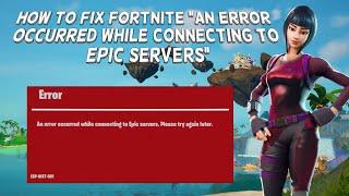 How To Fix Fortnite An Error Occurred While Connecting To Epic Servers ESP-DIST-001  Tutorial