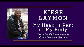 Kiese Laymon  My Head is Part of My Body