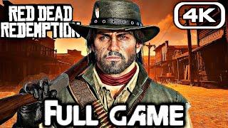 RED DEAD REDEMPTION Gameplay Walkthrough FULL GAME 4K ULTRA HD No Commentary PS5XboxSwitch