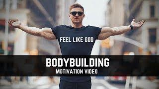 Bodybuilding Motivation Video - Feel Like GOD  2018