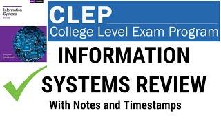 Information Systems CLEP Exam Review Time Stamps and Notes Full Review FREE
