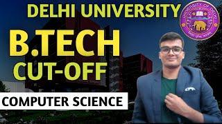 Delhi University B.Tech CutOff Marks For Computer Science  DU B.Tech Admission 2024