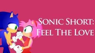 Sonic Short Feel The Love