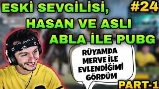 RAMMUS53 ESKİ SEVGİLİSİ HASAN VE ASLI ABLA PUBG MOBİLE #24 RÜYAMDA MERVE İLE EVLENDİĞİMİ GÖRDÜM