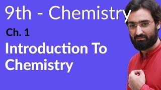 9th Class Chemistry Ch 1 - Introduction to Chemistry - Matric part 1 Chemistry