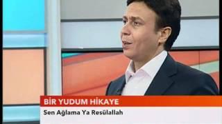 Asım Yıldırım - SEN AĞLAMA YA RESÜLALLAH - Bir Yudum Hikaye