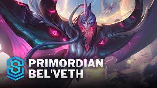 Primordian BelVeth Skin Spotlight - League of Legends