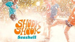 Shook Shook - SEASHELL Official Video