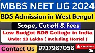 NEET UG 2024- BDS Admission Scope Cut Off & Fees in West Bengal  Low Budget BDS Colleges in India