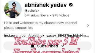 abhishek yadav is live my first live 5 million family complete 