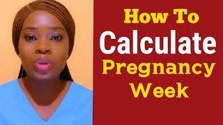 This is how to calculate pregnancy weeks.