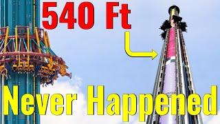 Why One Of The WORLDS TALLEST Drop Tower Never Happened