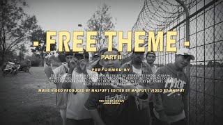 FREE THEME PART II  OFFICIAL MUSIC VIDEO 