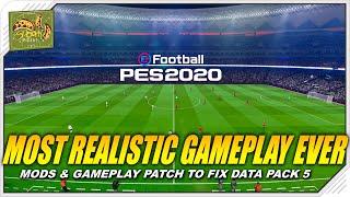 PES 2020  MOST REALISTIC GAMEPLAY EVER - MODS & GAMEPLAY PATCH FIX FOR DATA PACK 5.0