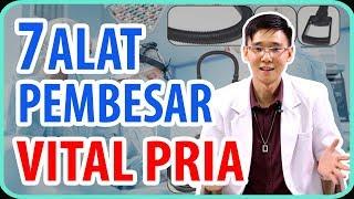 7 Pembesar Alat Vital Pria Video Edukasi