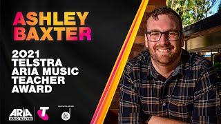 Meet Ashley Baxter 2021 Telstra ARIA Music Teacher Award Nominee featuring Amy Shark