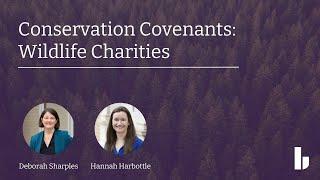 Conservation Covenants Conservation and wildlife charities