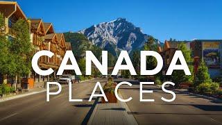 10 Best Places to Visit in Canada - Travel Video