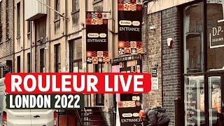 ROULEUR LIVE  LONDON